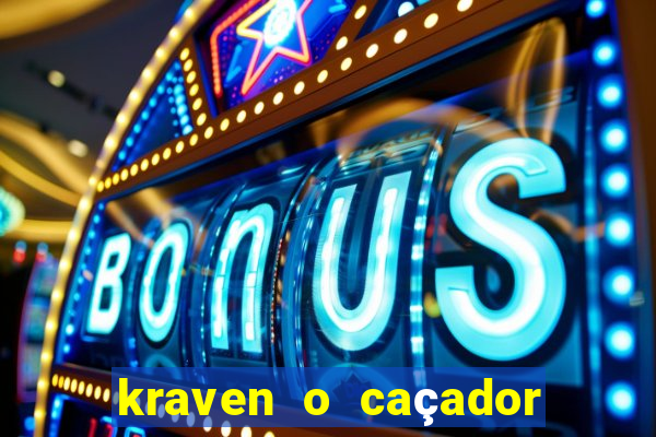 kraven o caçador filme completo dublado online